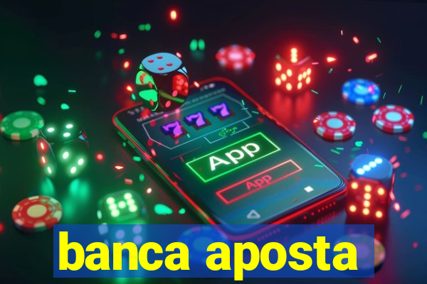 banca aposta